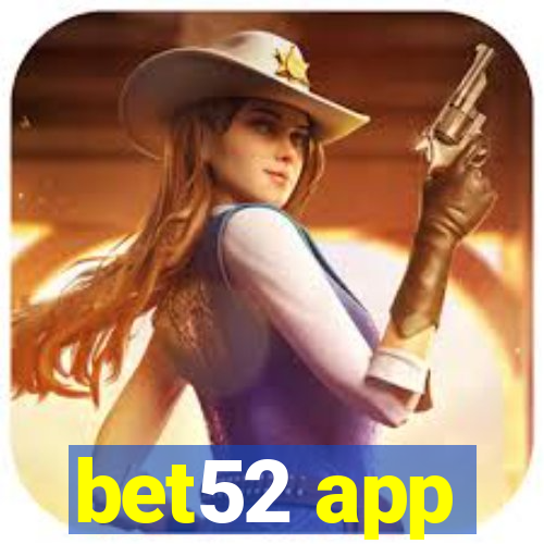 bet52 app